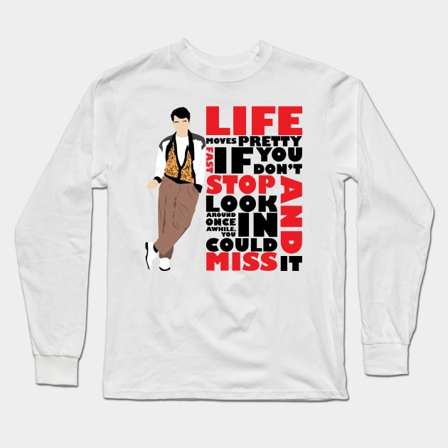 Life Moves Pretty Fast Long Sleeve T-Shirt by WinterWolfDesign